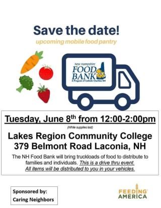 Lakes Region Community College, Food Bank, Tuesday, June 8th, 12:00-2:00, 379 Belmont Road, Laconia NH